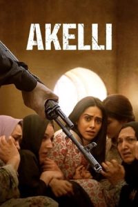 Akelli (2023) Hindi ORG 480p | 720p | 1080p HDRip Full Movie