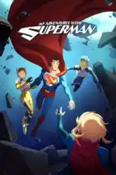 My Adventures with Superman (2024) S01 – S02 [S02E04 Added] WEB-DL English WEB Series